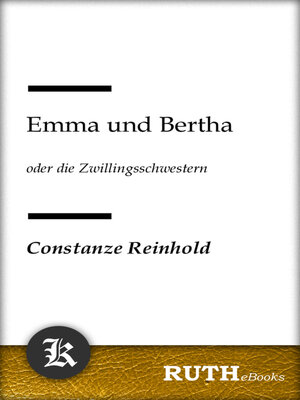 cover image of Emma und Bertha oder die Zwillingsschwestern